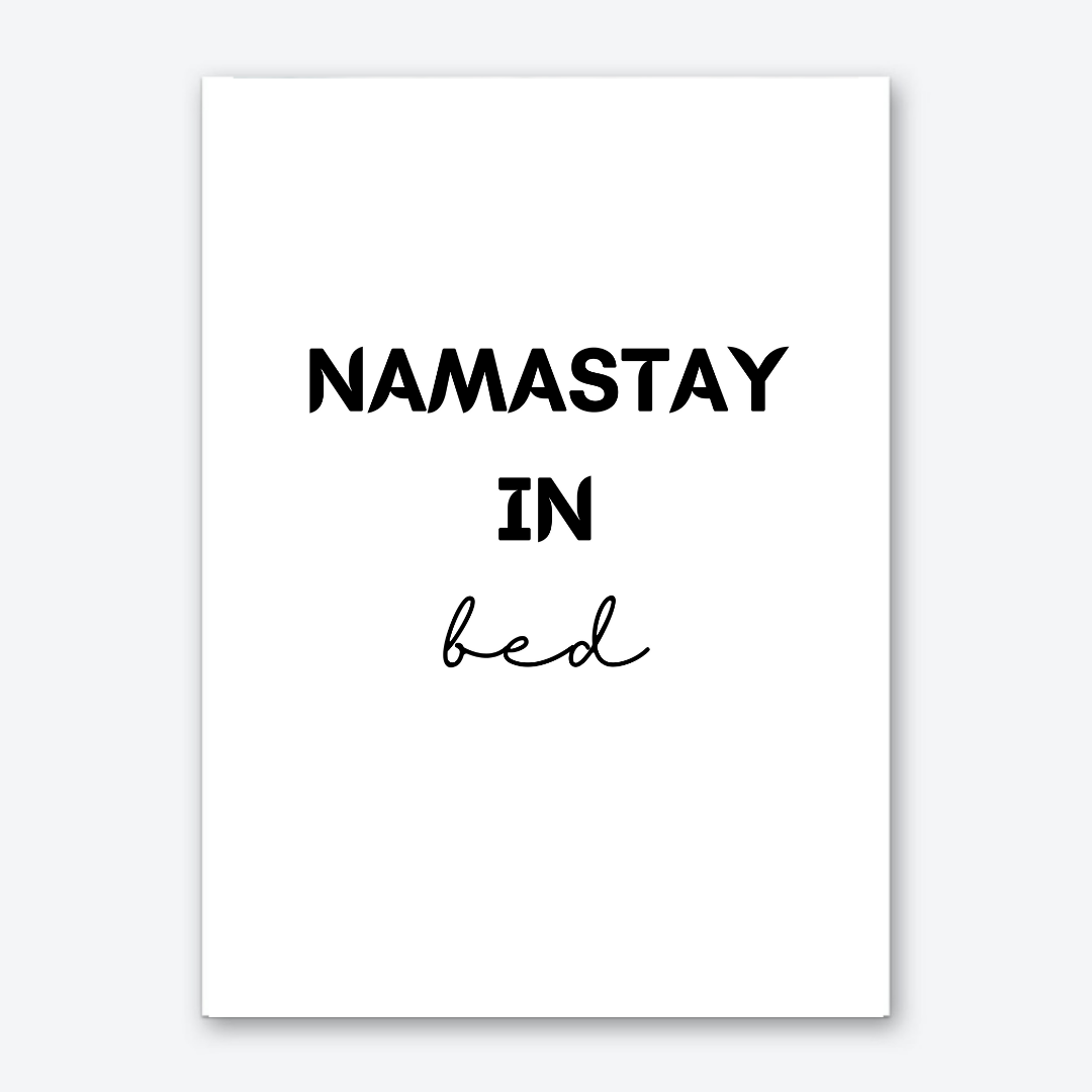 Namastay in Bed Poster A3/A4