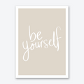 Be Yourself Poster A3/A4